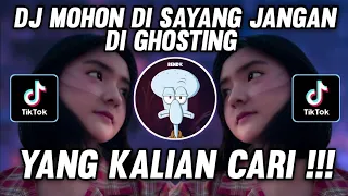 Download YANG LAGI VIRAL‼️DJ MOHON DI SAYANG JANGAN DI GHOSTING X TANAM TANAM UBI TIK TOK VIRAL TERBARU!! MP3