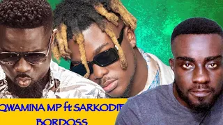 kwamena mp ft sarkodie bordoss decoding 