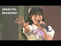 Download Lagu AKB48 17期 - Seventeen [日本語字幕] [4K]