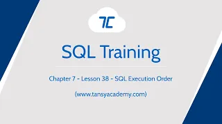 Tansy SQL Course | SQL Execution Order | Chapter 7 | Lesson 38