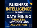 Business Intelligence through Data Mining Process Methods Algorithms - Week 4A