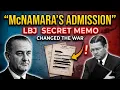 What Robert McNamara Admitted to LBJ That Changed the War s Internal Debate