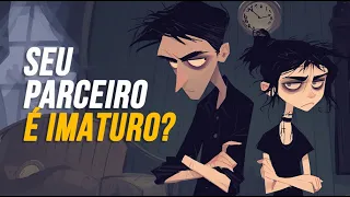 7 SINAIS DE QUE ALGUÉM É MUITO IMATURO PARA ESTAR COM VOCÊ