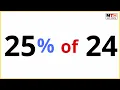 What is 25 percent of 24 25 of 24
