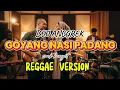Lagu GOYANG NASI PADANG - DUO ANGGREK | REGGAE VERSION | BY REGVIBE MUSIC AI 