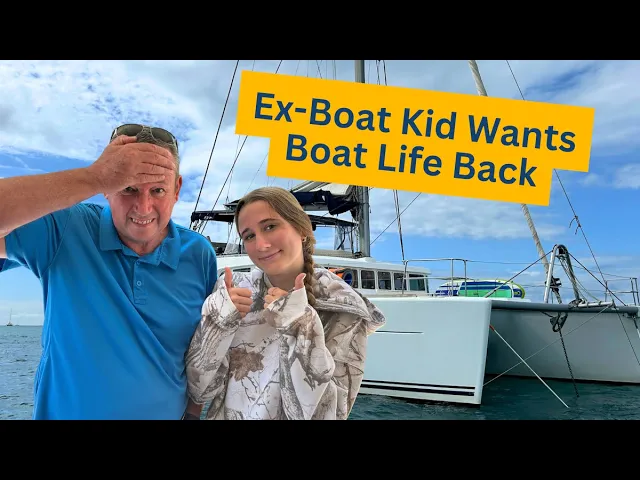 Ex Boat Kid Wants Boat Life Back