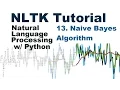 Naive Bayes - Natural Language Processing With Python and NLTK p 13