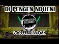 Download Lagu DJ PENGEN NDUENI VOC FERDIANSYAH TERBARU DJ TARLING PANTURA INDRAMAYU BY SPN AUDIO PROJECTS