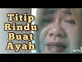 Download Lagu 🥺🥺 Titip Rindu Buat Ayah 🥺🥺 - Ebit G Ade ( Bari Mahesa + KushitokiLibra ) cover