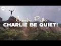 Download Lagu Charlie Be Quiet! - Charlie Puth | Lyric Video