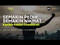 Download Lagu Kaidah Kesabaran | Semakin Pedih Semakin Nikmat - Ustadz Dr. Firanda Andirja, Lc., M.A