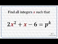 Download Lagu Find all integers x such that 2x^2+x-6 is the positive power of a prime
