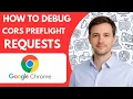 How To Debug Google Chrome CORS Preflight Requests Full Guide 2026 Step By Step