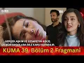 Download Lagu Kuma 39. Bölüm 2. Fragman İncelemesi | Emre Özmen \u0026 Aybüke Yılmaz | 2025  Yeni diziler💔 #KumaDizisi