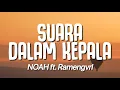 Download Lagu NOAH ft.Ramengvrl - Suara Dalam Kepala (Lirik)