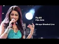 Download Lagu Shreya Ghoshal Live | Piyu Bole (पियु बोले)