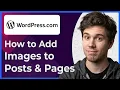 How to Add Images to Wordpress Blog Posts and Pages Step-By-Step 2026 guide