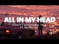 Lagu Weckly Jay - All In My Head | Daisies Amapiano [Remix]by Tyla, Justin Bieber ft. (Lyrics) @wecklyjay