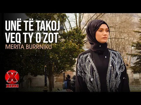 Download MP3 Merita Burrniku - Une te takoj veq ty o Zot