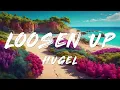 HUGEL - Loosen Up (Lyrics) ft. Dawty, Preston Harris