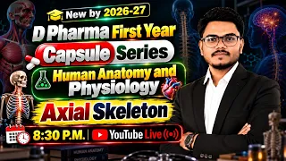🎯D. Pharm 1st Year 2026-27 | Human Anatomy & Physiology | Capsule Series | Axial Skeleton