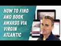 How to find and book awards on Virgin Atlantic s website