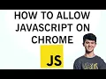 How To Enable JavaScript In Google Chrome