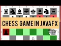 javafx chess game with source code chess game in java chess game in javafx