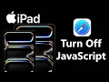 How To Turn OFF JavaScript On Safari Browser On iPad