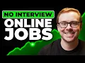 10 No Interview Online Jobs That Are ALWAYS Hiring