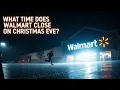 What Time Does Walmart Close on Christmas Eve