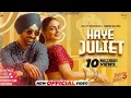 HAYE JULIET: DILJIT DOSANJH | JAANI | NEERU BAJWA LATEST PUNJABI SONGS 2024 | NEW PUNJABI SONGS 2024