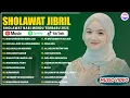 Download Lagu SHOLAWAT JIBRIL PEMBUKA PINTU REZEKI - MUHAMMAD IBNI ABDILLAH |  SHOLAWAT NABI MERDU TERBARU 2025