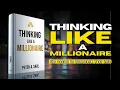 Thinking Like a Millionaire - Billionaire Mindset Wealth Creation Full book