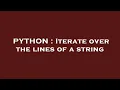 PYTHON Iterate over the lines of a string