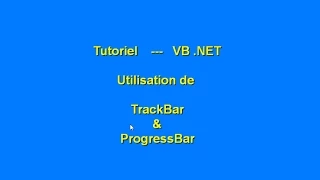 Tutoriel - Utilisation de TrackBar et ProgressBar en VB net
