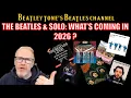Lagu The Beatles \u0026 Solo Beatles : What's Coming in 2026 ?