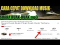 Download Lagu Cara Cepat download Musik Suara Ruak-Ruak Mp3