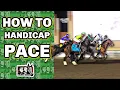 How To Handicap Pace Explaining Lead Changes Horse Racing Betting Tips