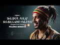 SEDIA AKU SEBELUM HUJAN – Reggae Cover Santai | PELANGI SEMESTA