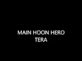 Download Lagu Main Hoon Hero Tera Karaoke With Lyrics