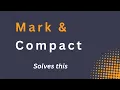 Mark and Compact Garbage Collection