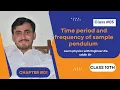 Time period and frequency of Simple Pendulum KPK 10th class physics chapter 01 lecture 05