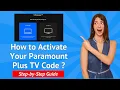 How to Activate Paramount Plus on Your TV Step-by-Step Guide