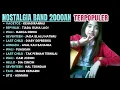 Lagu BAND 2000AN LAGU NOSTALGIA