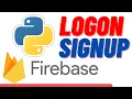 Python Firebase Authentication SIGNUP AND LOGIN