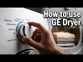 How to use a GE Dryer