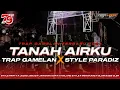 Download Lagu DJ TRAP TANAH AIRKU || STYLE PARADIZ X TRAP GAMELAN HOROR TERBARU 2024‼️CADELLEKSU RMX