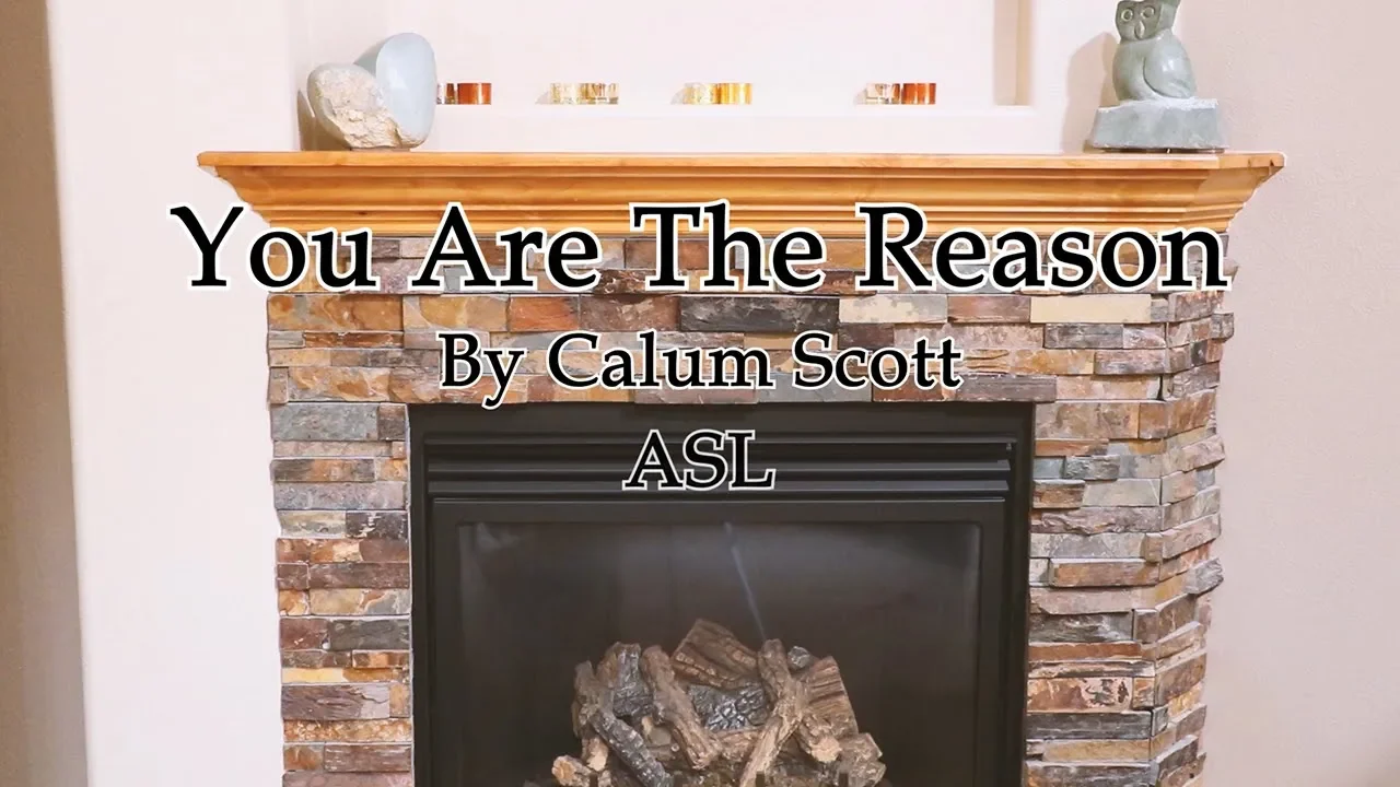 You Are The Reason (ASL)