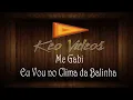 Mc Gabi - Eu Vou no Clima da Balinha [DJS DA TURMA DO BAIRRO]